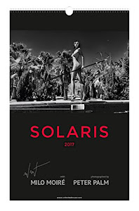 "SOLARIS" Artistic Nude Calendar 2017 with MILO MOIRÉ, Photographed by star photographer PETER PALM (Wandkalender, 12 Motive, Spiralbindung) CALENDAR