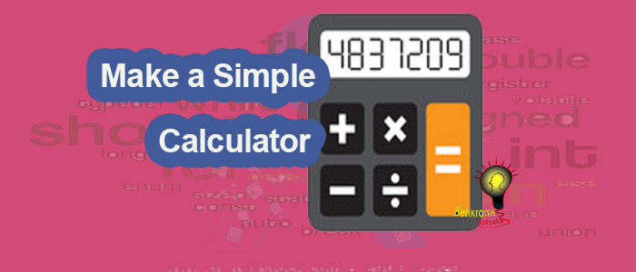 How to make a simple Calculator With Programming Code - BETIKROMI PATSALA