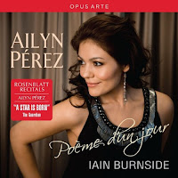Poem d'un Jour - Ailyn Perez, Iain Burnside - Rosenblatt Recitals OPUS ARTE OA CD9013 D