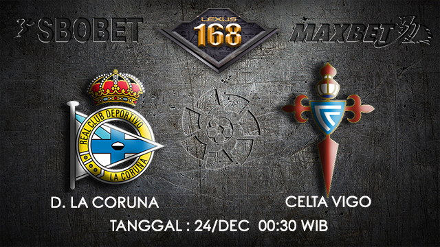 PREDIKSI BOLA ~ PREDIKSI TARUHAN BOLA D.LA CORUNA VS CELTA VIGO 23 DESEMBER 2017 (Spanish La Liga)