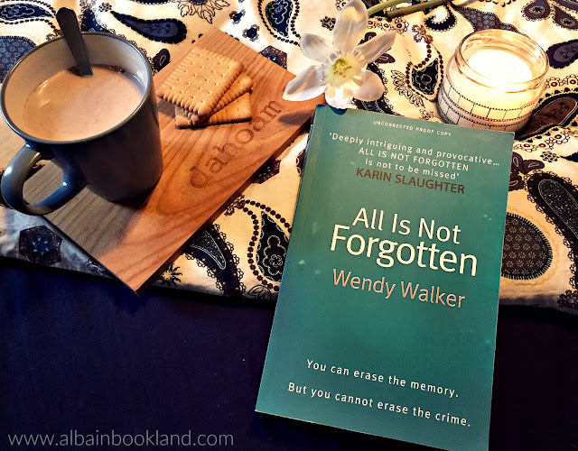 All Is Not Forgotten by Wendy Walker
