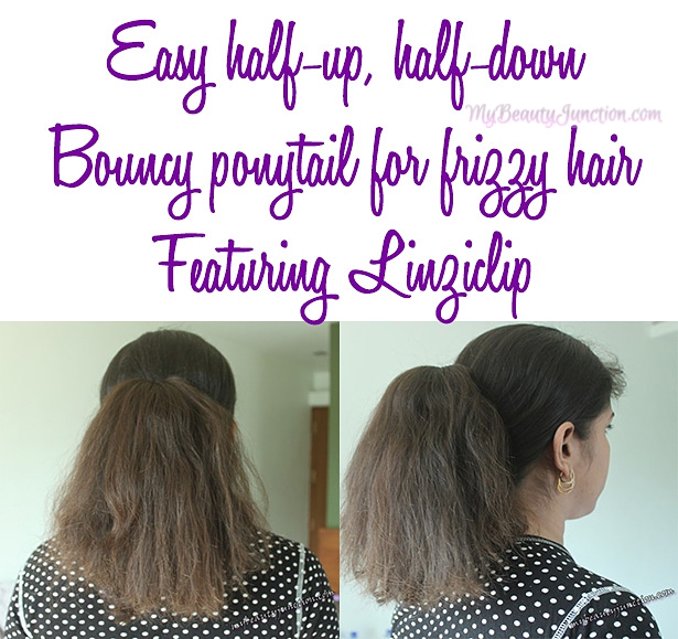 Fuss-free Half-up, Half-down Ponytail Tutorial For Frizzy Hair