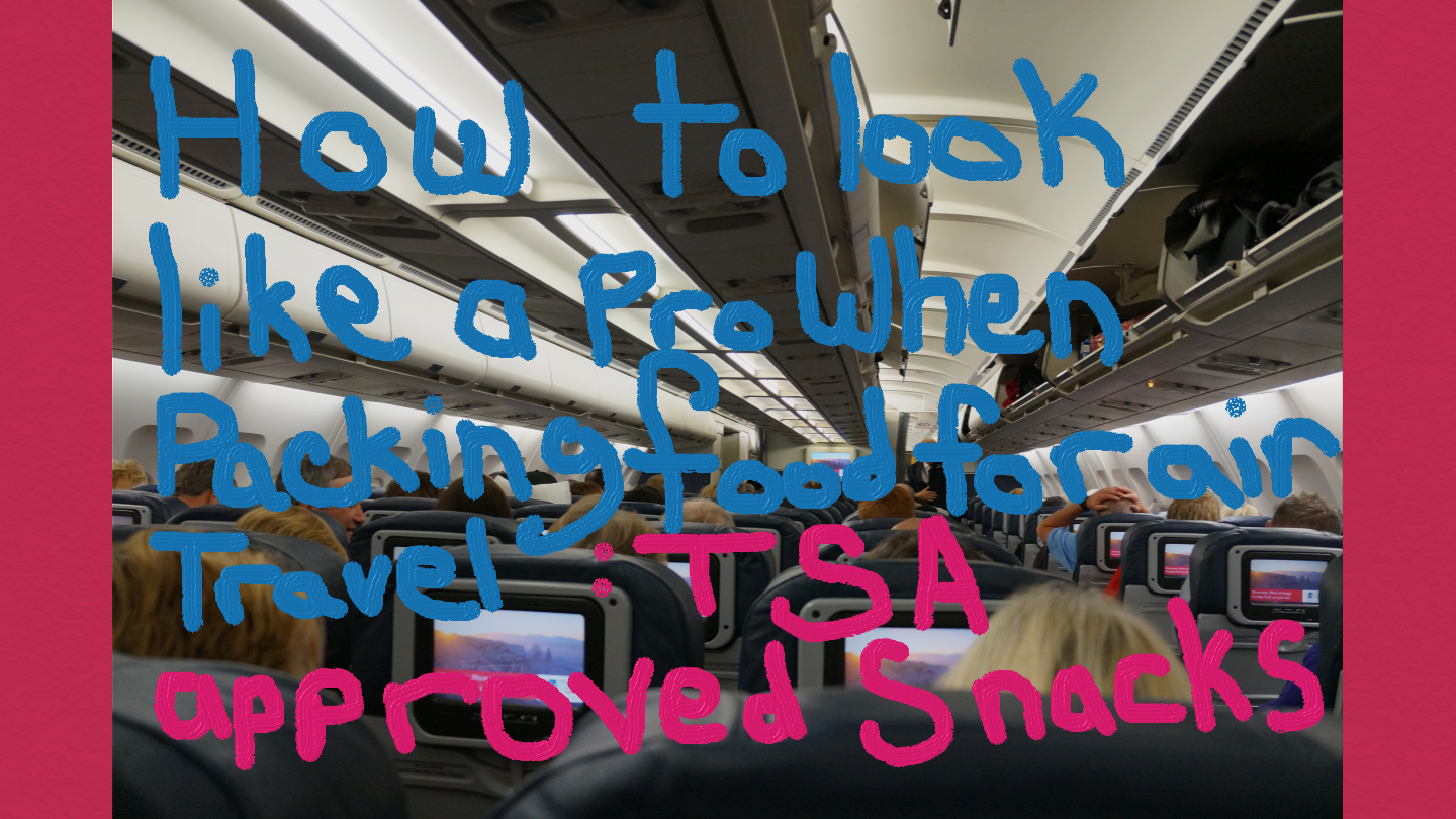 Journey Through Food How to Look Like a Pro When Packing Food for Air