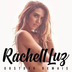 Gostoso Demais - Rachell Luz Mp3 Baixar Gostoso Demais - Rachell LuzMp3