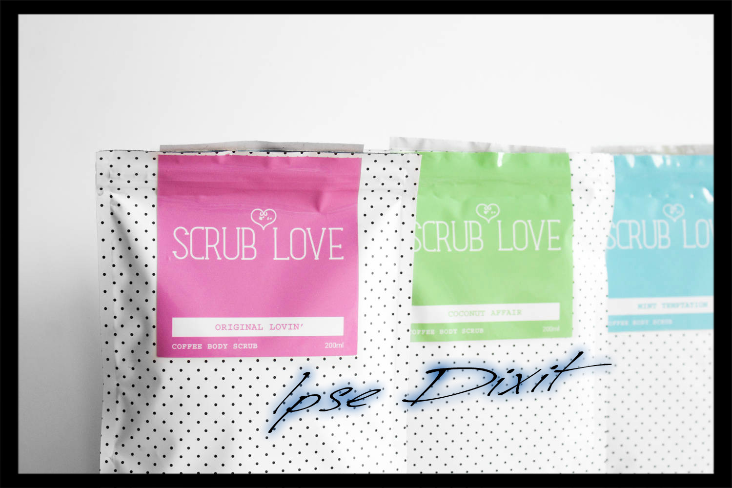 Ipse dixit Scrub Love