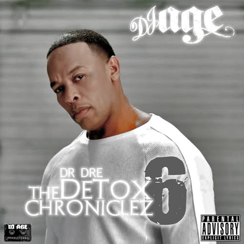 Dr. Dre The Detox Chroniklez Vol. 6 by DJ Age