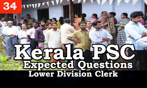 Kerala PSC - Expected/Model Questions for LD Clerk - 34