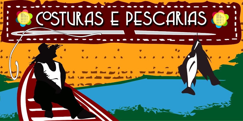 Costuras e Pescarias