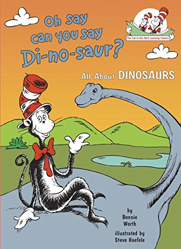 Oh Say Can You Say Di-no-saur? (Cat in the Hat's Learning Library)