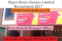 Repco Home Finance Limited Recruitment 2017 – Branch Manager Officer