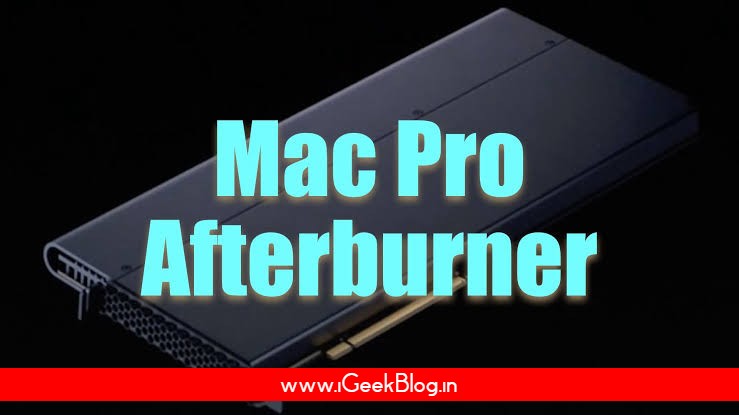 What Is A Mac Pro Afterburner Accelerator Card