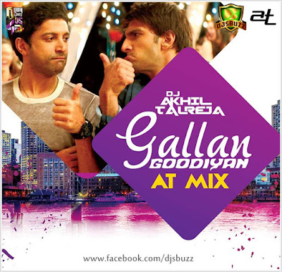 Gallan Goodiyaan (AT MIX) – DJ Akhil Talreja