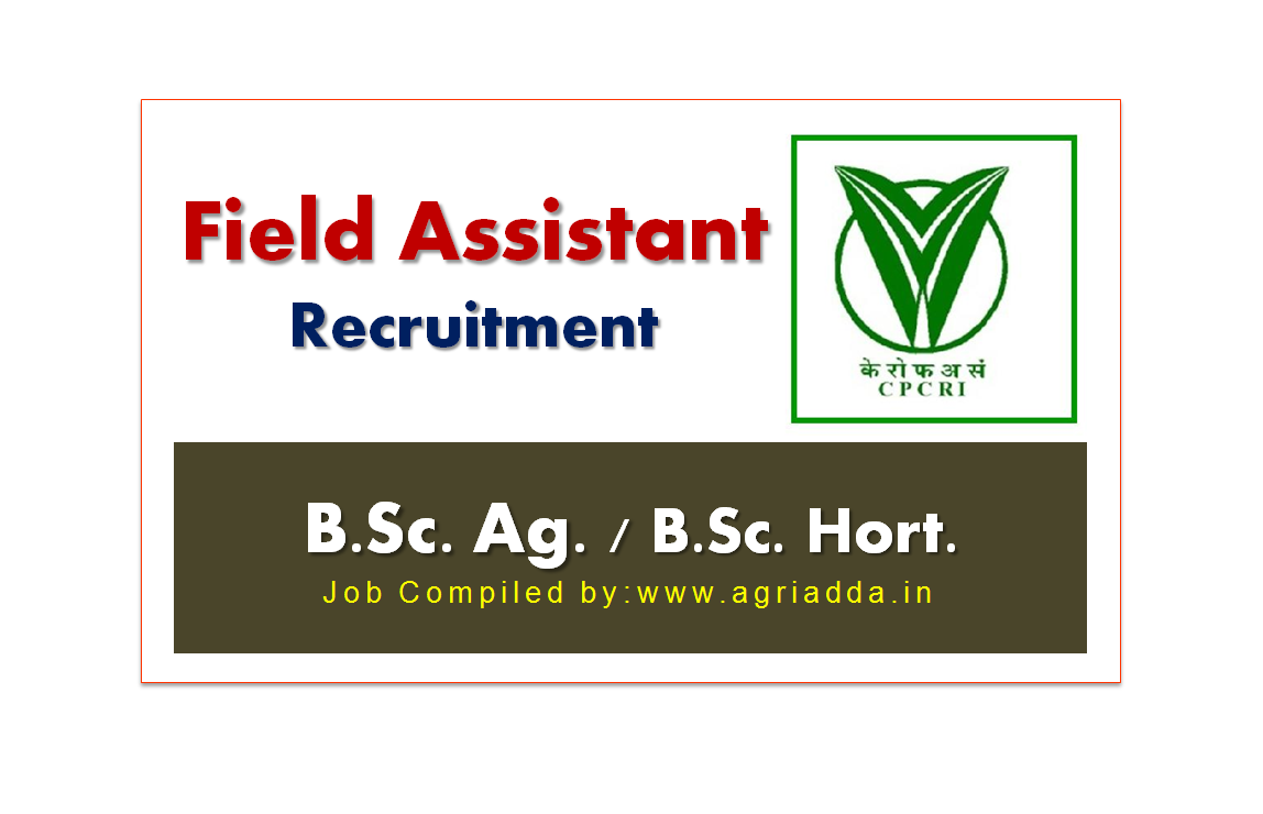Field Assistant Recruitment Central Plantation Crop Research Institute Agriculture and allied