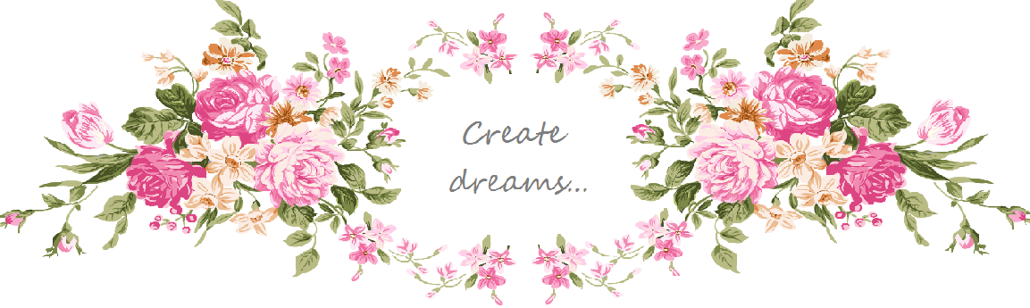 Creat dreams...