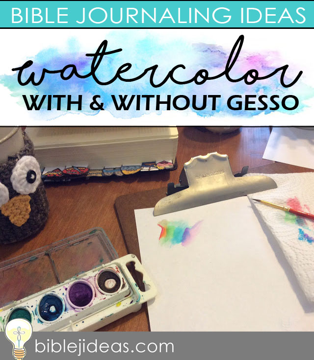 Bible Journaling Ideas My First Watercolor With & Without Gesso