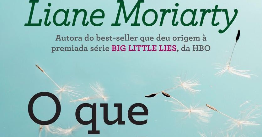 Resultado de imagem para liane moriarty o que alice esqueceu