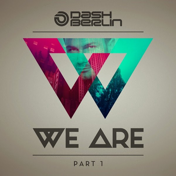 Dash Berlin-We Are Part 1 (2014)
