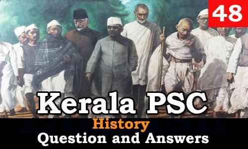Kerala PSC History Question and Answers - 48