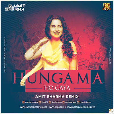 Hungama Ho Gaya – Amit Sharma Remix