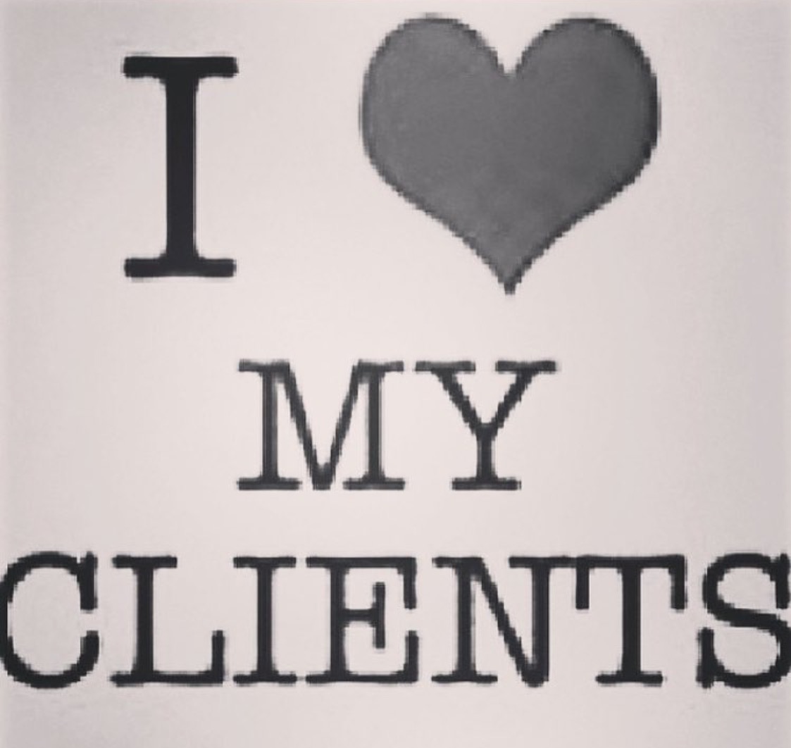I love my clients!