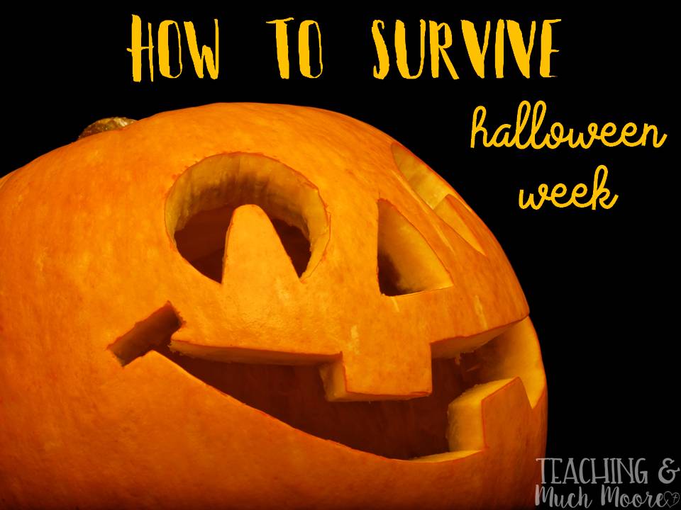 How to Survive Halloween Week | Teaching and Much Moore