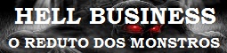 HELL BUSINESS - O REDUTO DOS MONSTROS