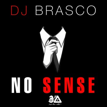 DJ Brasco – “No Sense” | MP3 Download