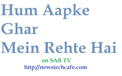 'Hum Aapke Ghar Mein Rehte Hai' Telecast Date and Timing/Schedule