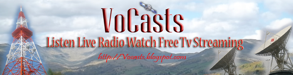 VoCasts - Listen  Live Radio Watch Free Tv Streaming