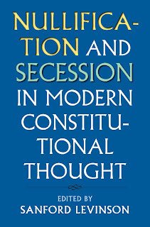 Nullification and Secession in Modern Constitutional Thought