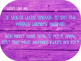 Laundry Facebook Quotes about Life: Lora's Law #5