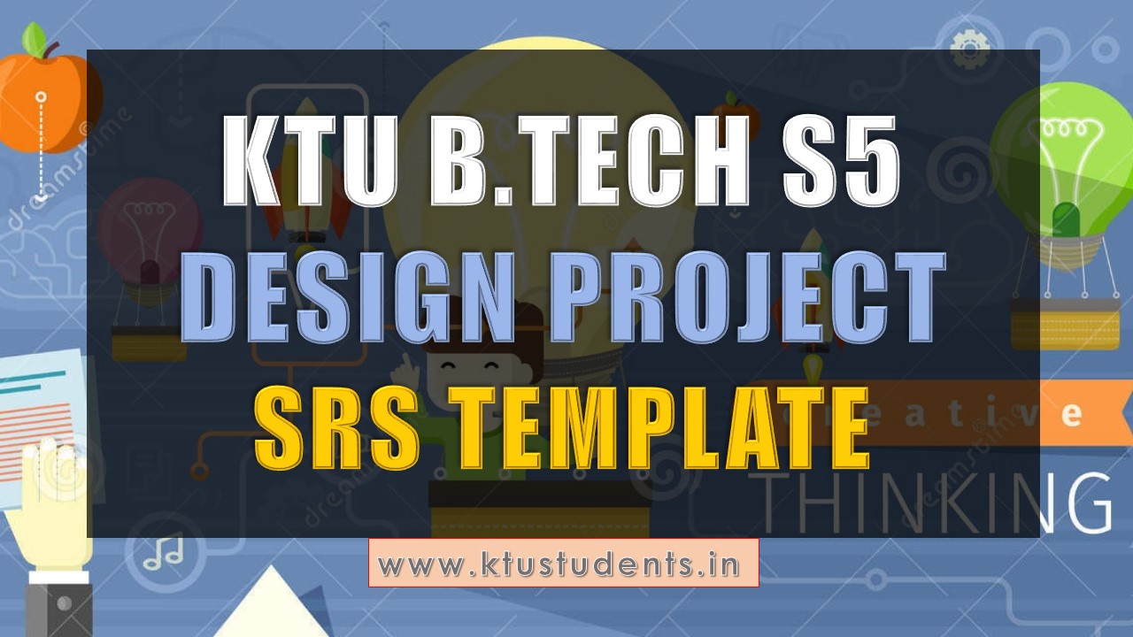 Ktu Design Project Srs Template Ktu Students Engineering Notes Syllabus Textbooks Questions