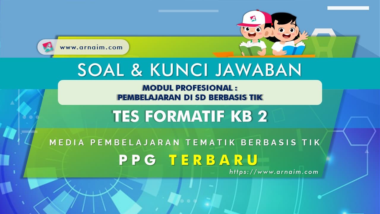Soal dan Kunci Jawaban Tes Formatif Modul Tematik Berbasis