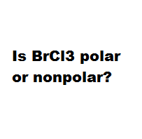 Is BrCl3 polar or nonpolar?