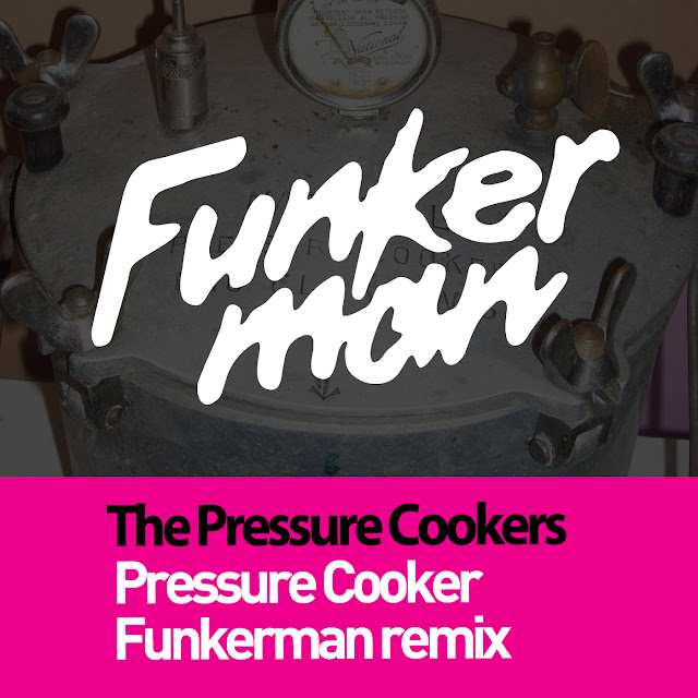 The Pressure Cookers - Pressure Cooker (Funkerman Mix).mp3