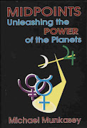 Midpoints : Unleashing the Power of the Planets by Michael Munkasey