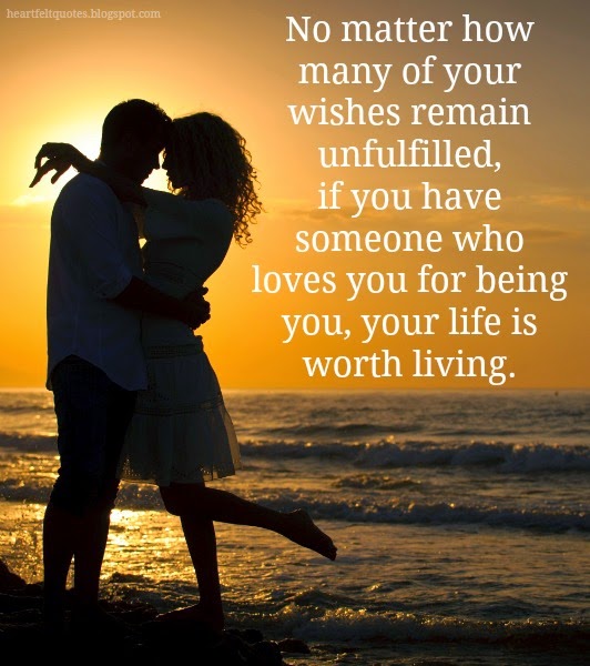 No matter how many of your wishes remain unfulfilled, if you have ...