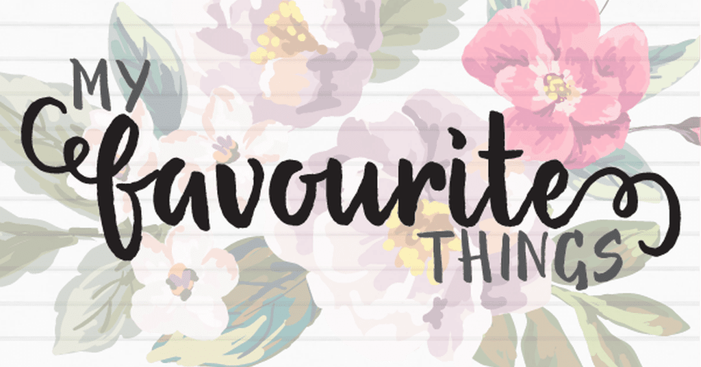 Four be the things. Favorite things. Favourite things картинки. Картина my favorite things.