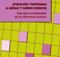 Guía para profesionales de Atención Temprana que trabajen con niños sordos