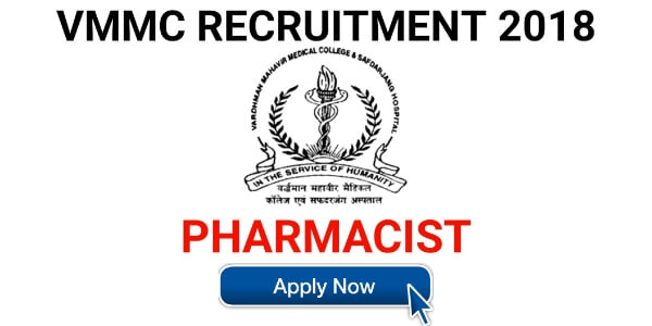 vmmc recruitment 2018,safdarjung hospital pharmacist vacancy 2018,vmmc and safdarjung hospital recruitment 2018,safdarjung hospital delhi recruitment 2018,recruitment,pharmacist,govt job recruitment