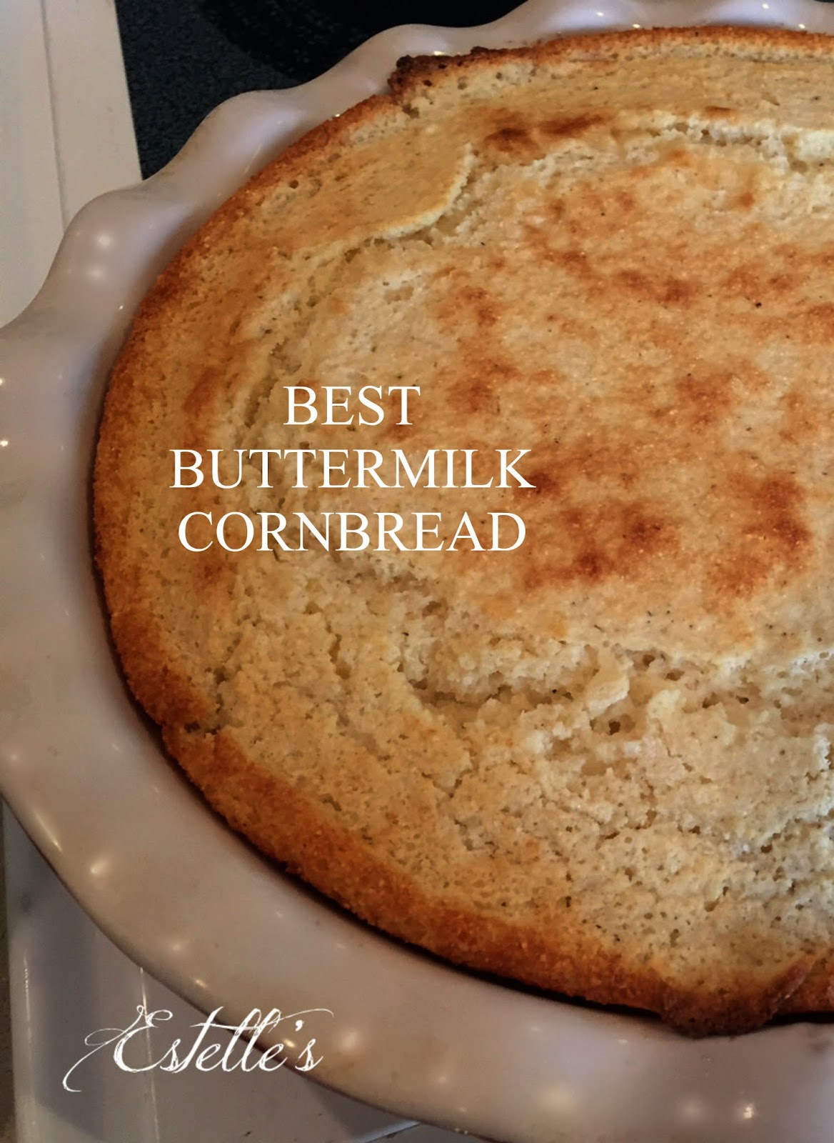 Estelle's BEST BUTTERMILK CORNBREAD