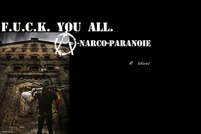 fuck you all a-narco-paranoie-icknos