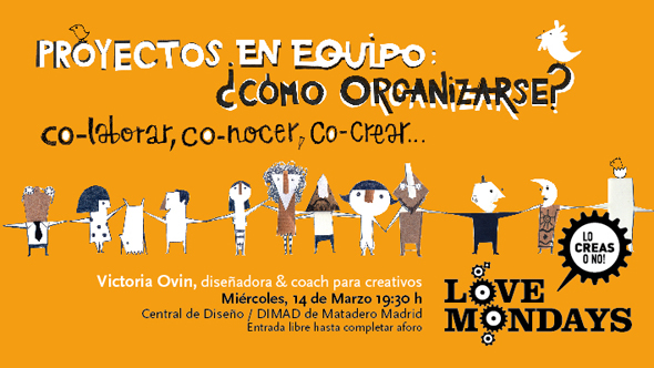 Cartel Love Mondays Marzo 2012 - Proyectos en equipo - cómo organizarse