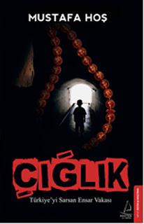 Çığlık - Türkiye'yi Sarsan Ensar Vakası Çığlık - Türkiye'yi Sarsan Ensar Vakası
