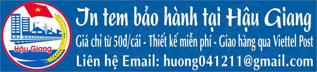 In tem bảo hành tại Hậu Giang