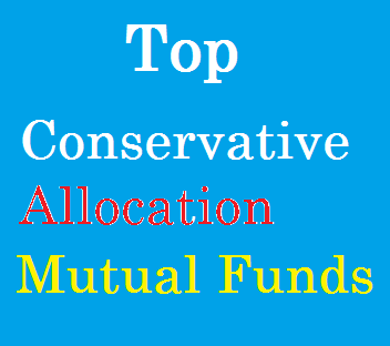 Best Conservative Allocation Funds