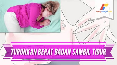 Cara Turunkan Berat Badan Sambil Tidur, Berikut Caranya! Cara Turunkan Berat Badan Sambil Tidur, Berikut Caranya!