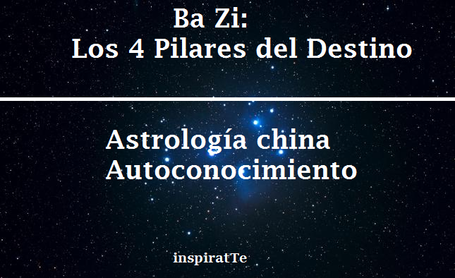 Ba Zi 4 Pilares del Destino