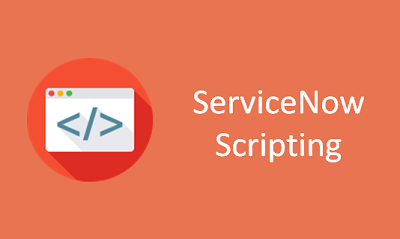 ServiceNow Scripting Online Training