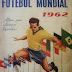 Editoria Vecchi (Brazil) - Futebol Mundial 1962